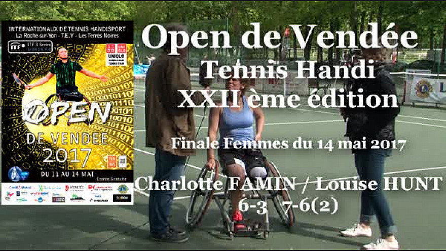 Charlotte FAMIN remporte l'Open Vendée Tennis Handi le 14 mai 2017. Interview et intégralité de la rencontre @FFTennis